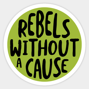 Crew Rebels Without a Cause Sticker